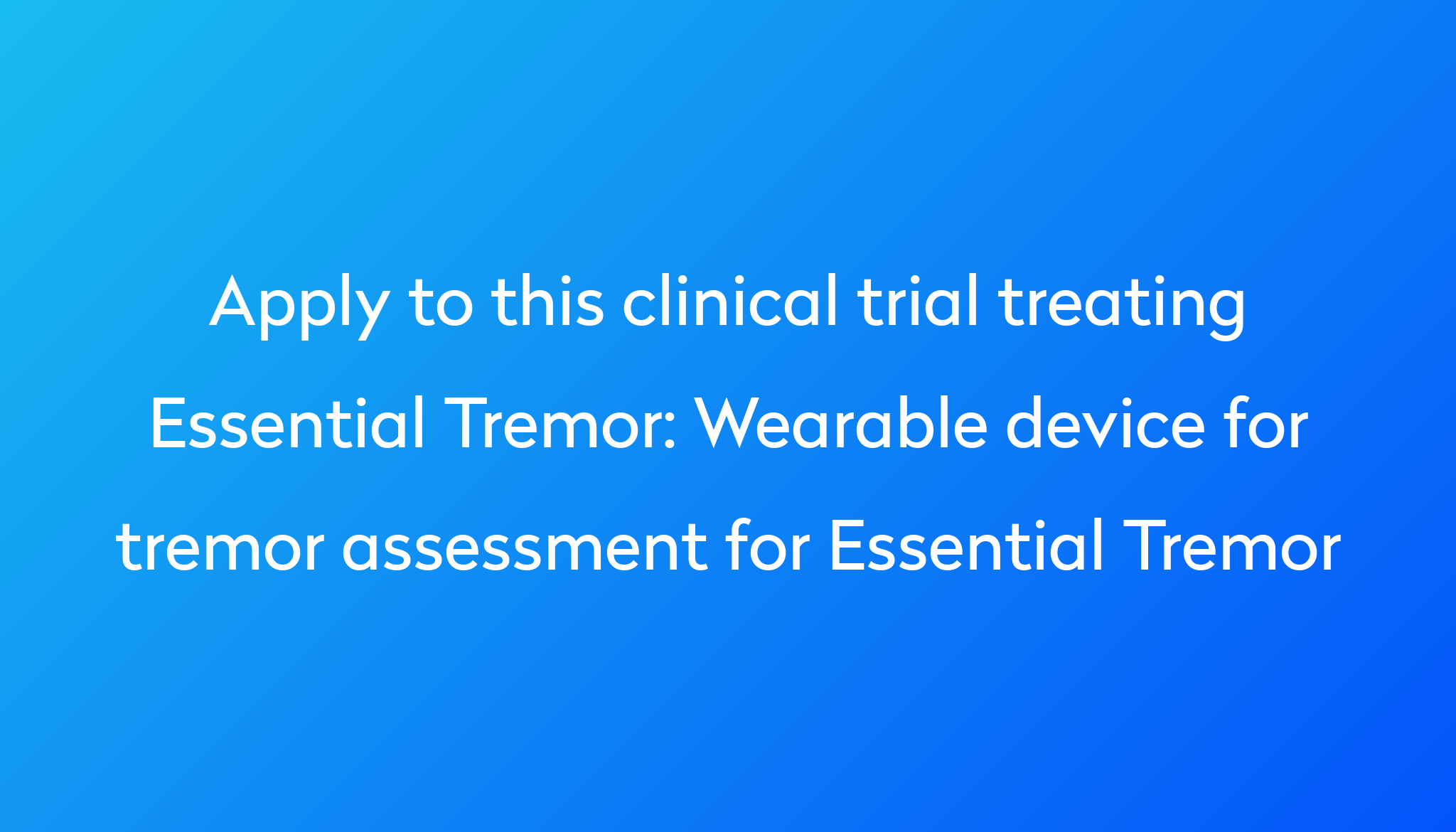 wearable-device-for-tremor-assessment-for-essential-tremor-clinical